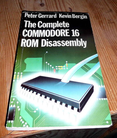 The complete c16 rom disassembly - Peter Gerrard & Kevin Bergin.jpg